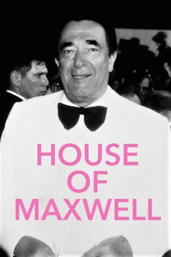House of Maxwell poster